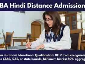 BA Hindi Distance Admission 2025: Last Date, Fees, Eligibility & Syllabus