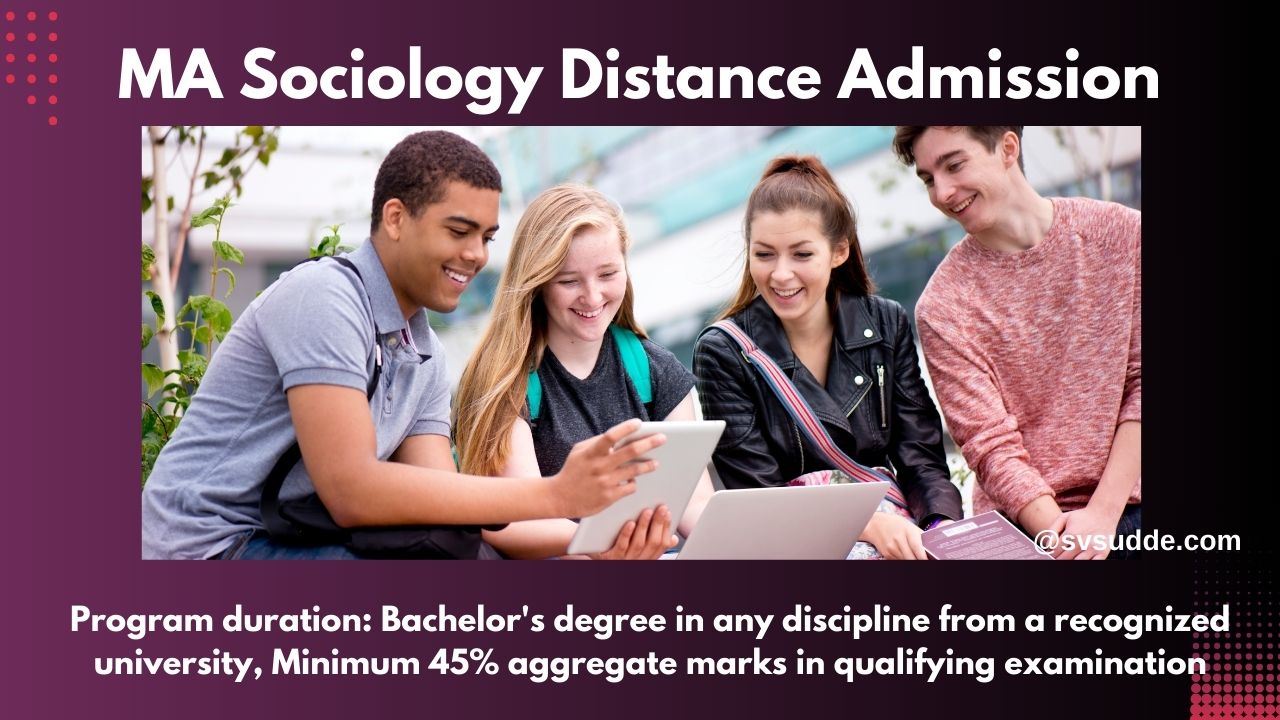 MA Sociology Distance Admission 2025: Last Date, Fees, Eligibility & Syllabus