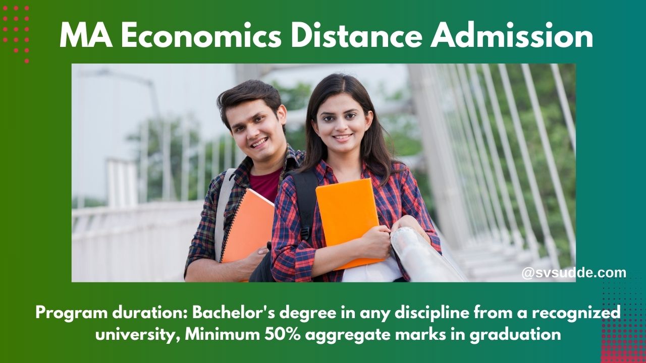 MA Economics Distance Admission 2025: Last Date, Fees, Eligibility & Syllabus