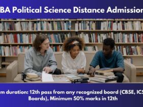 BA Political Science Distance Admission 2025: Last Date, Fees, Eligibility & Syllabus